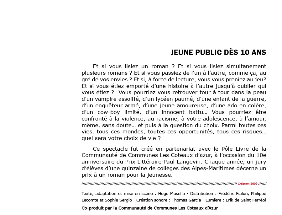 Ne jugez pas un homme avant d'avoir march deux lunes dans ses mocassins - Cie Voix Public - Compagnie de Théâtre Professionnelle - Carros/Alpes-Maritimes/France